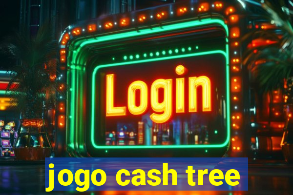 jogo cash tree